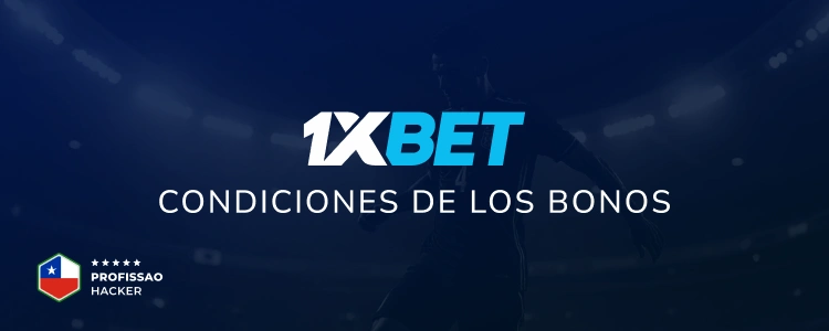 Profissao Hacker - 1xBet - Condiciones y reglas de los bonos